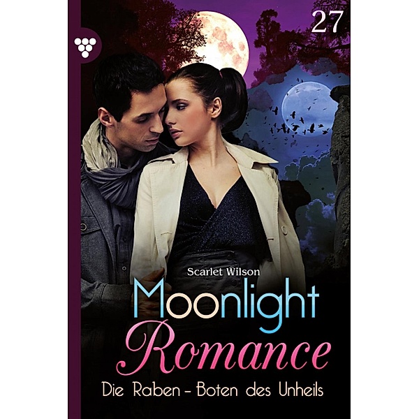 Die Raben - Boten des Unheils / Moonlight Romance Bd.27, Scarlet Wilson