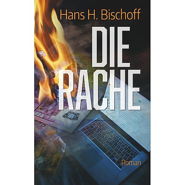 Die Rache, Hans H. Bischoff