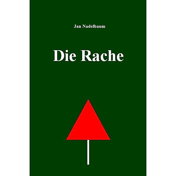 Die Rache, Jan Nadelbaum