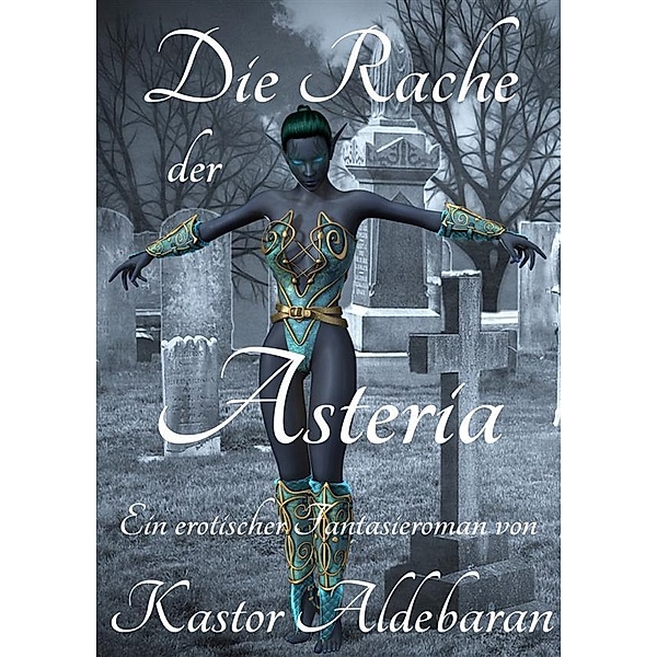 Die Rache der Asteria, Kastor Aldebaran