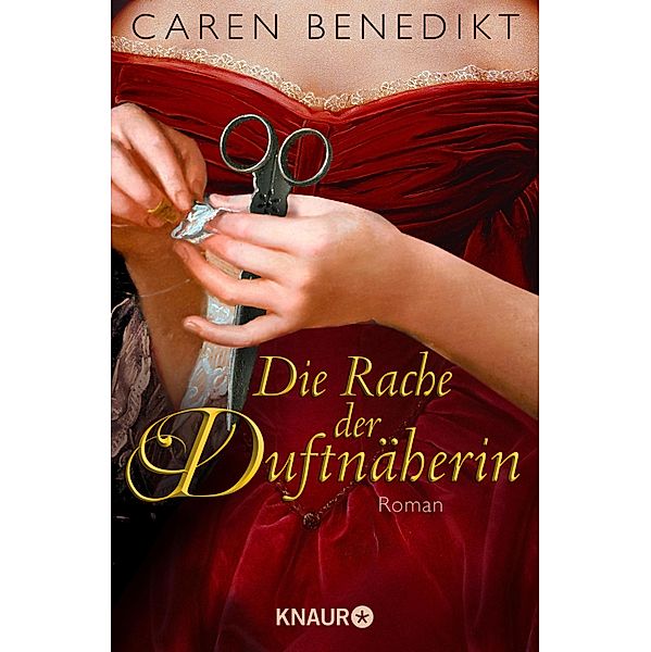 Die Rache der Duftnäherin, Caren Benedikt