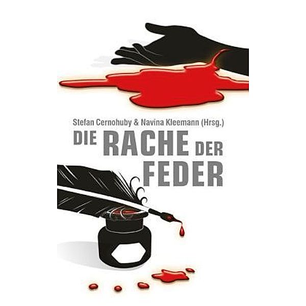 Die Rache der Feder, Gitta Edelmann, Carsten Zehm, Andreas Gruber, Stefan Cernohuby, Navina Kleemann