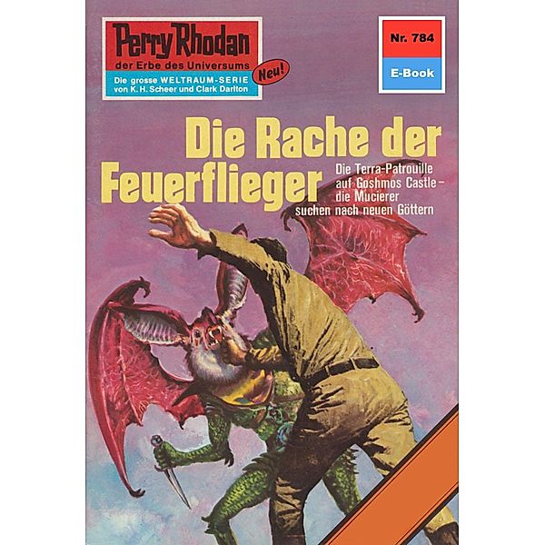 Die Rache der Feuerflieger (Heftroman) / Perry Rhodan-Zyklus Aphilie Bd.784, Kurt Mahr