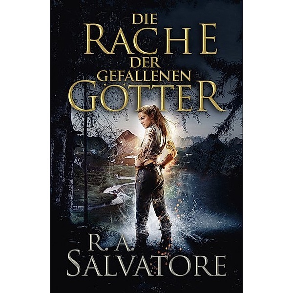 Die Rache der gefallenen Götter / Hexenzirkel Bd.2, Robert A. Salvatore