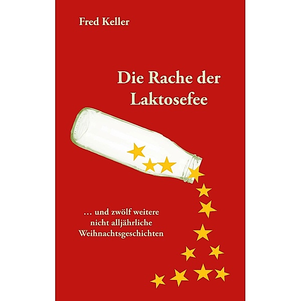 Die Rache der Laktosefee, Fred Keller