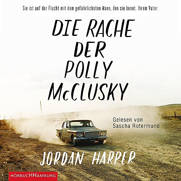Die Rache der Polly McClusky,2 Audio-CD, 2 MP3, Jordan Harper