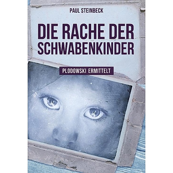 Die Rache der Schwabenkinder, Paul Steinbeck