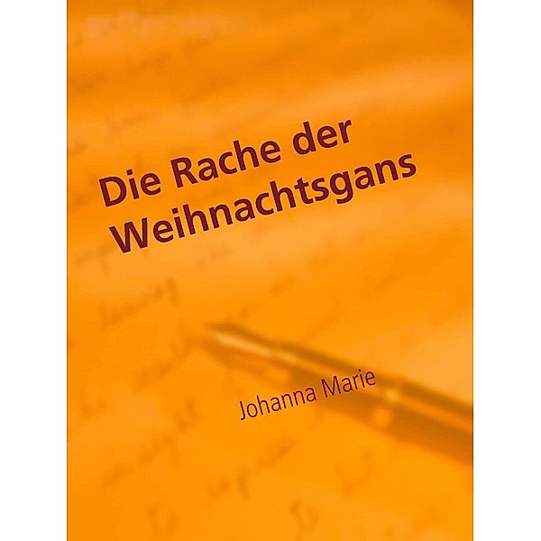 Die Rache der Weihnachtsgans, Johanna Marie