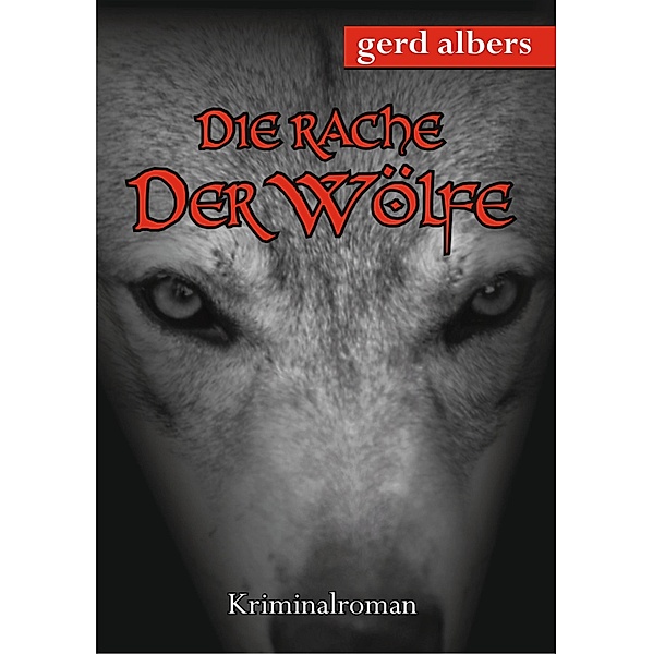 Die Rache der Wölfe, Gerd Albers