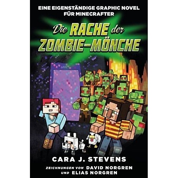 Die Rache der Zombie-Mönche: Graphic Novel für Minecrafter, Cara J. Stevens, Elias Norgren