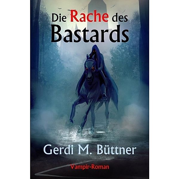 Die Rache des Bastards, Gerdi M. Büttner