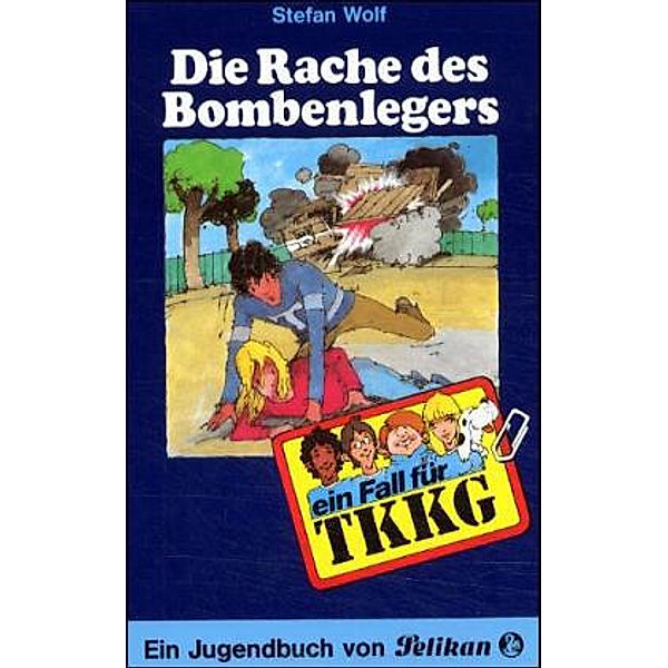 Die Rache des Bombenlegers / TKKG Bd.21, Stefan Wolf