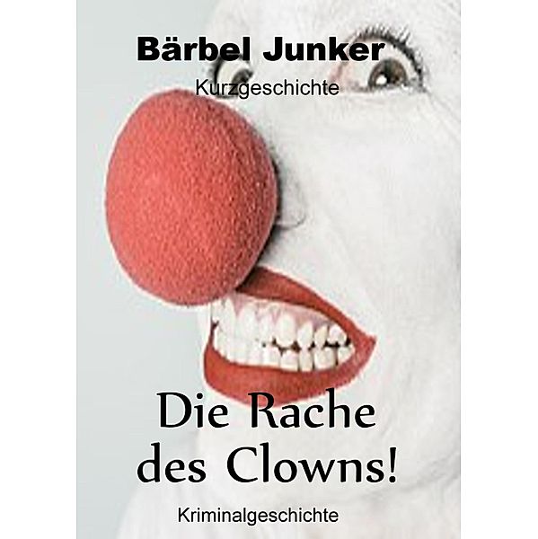 Die Rache des Clowns, Bärbel Junker