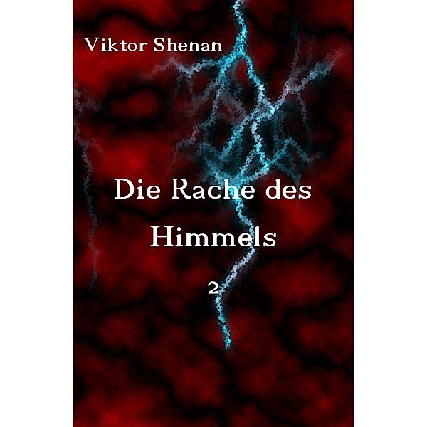 Die Rache des Himmels / Die Rache des Himmels 2, Viktor Shenan