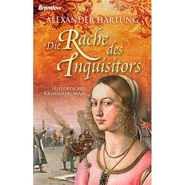 Die Rache des Inquisitors, Alexander Hartung