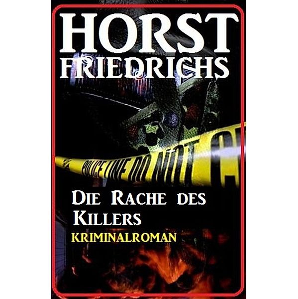 Die Rache des Killers, Horst Friedrichs