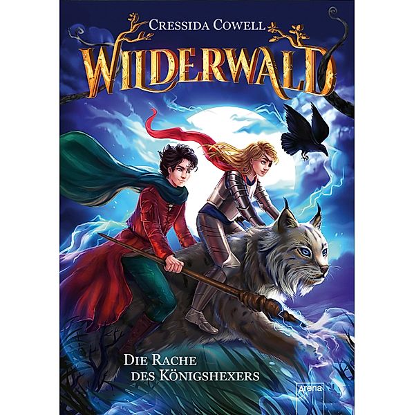 Die Rache des Königshexers / Wilderwald Bd.2, Cressida Cowell