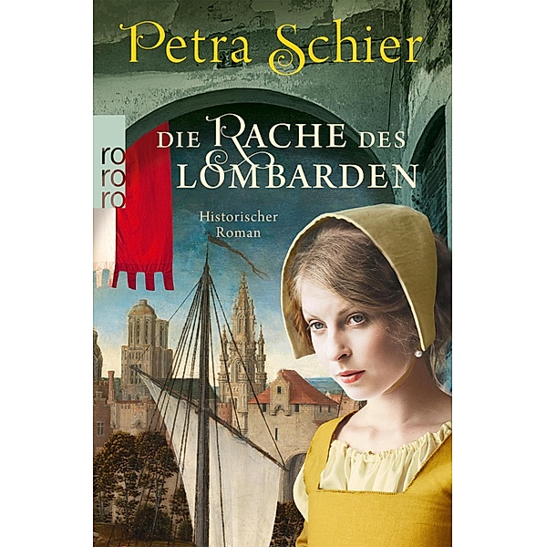 Die Rache des Lombarden / Aleydis de Bruinker Bd.3, Petra Schier