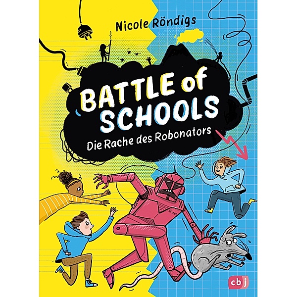 Die Rache des Robonators / Battle of Schools Bd.2, Nicole Röndigs
