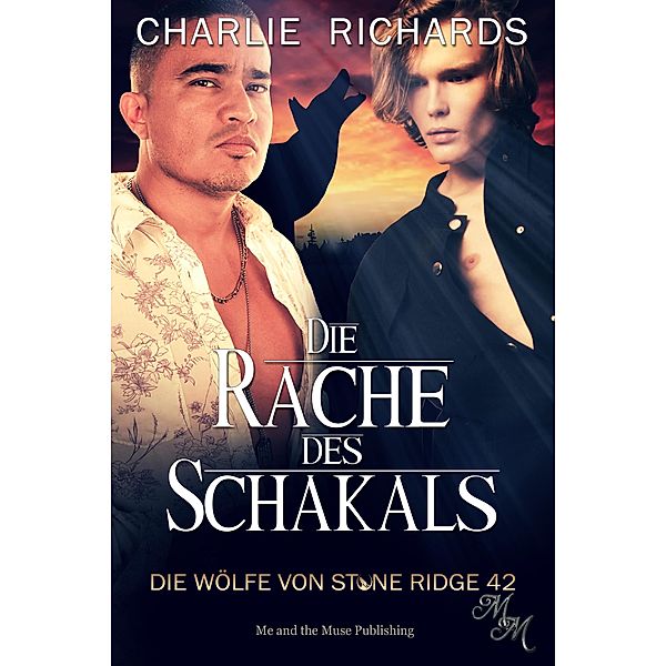 Die Rache des Schakals / Die Wölfe von Stone Ridge Bd.42, Charlie Richards