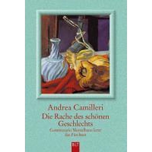 Die Rache des schönen Geschlechts / Commissario Montalbano, Andrea Camilleri