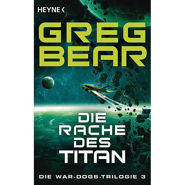 Die Rache des Titan / War-Dogs-Trilogie Bd.3, Greg Bear