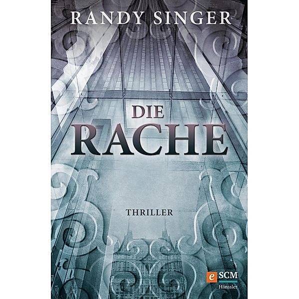 Die Rache / Justizthriller, Randy Singer