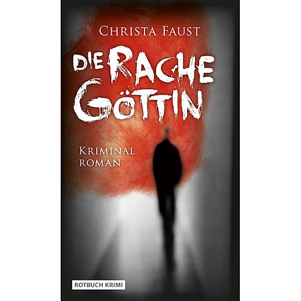 Die Rachegöttin, Christa Faust