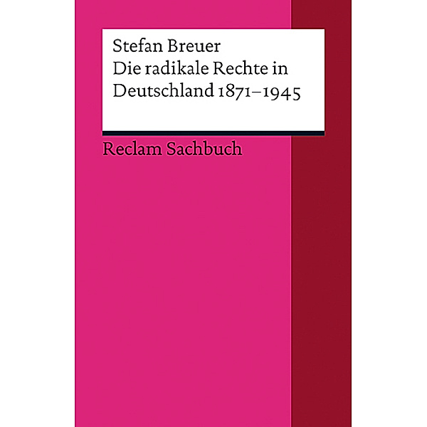 Die radikale Rechte in Deutschland 1871-1945, Stefan Breuer