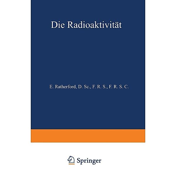 Die Radioaktivität, E. Rutherford, NA Aschkinass