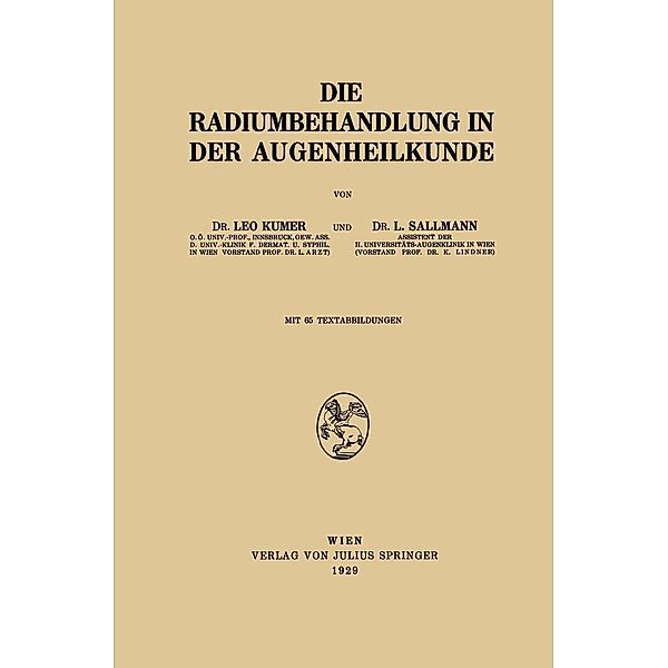 Die Radiumbehandlung in der Augenheilkunde, Leo Kumer, L. Sallmann