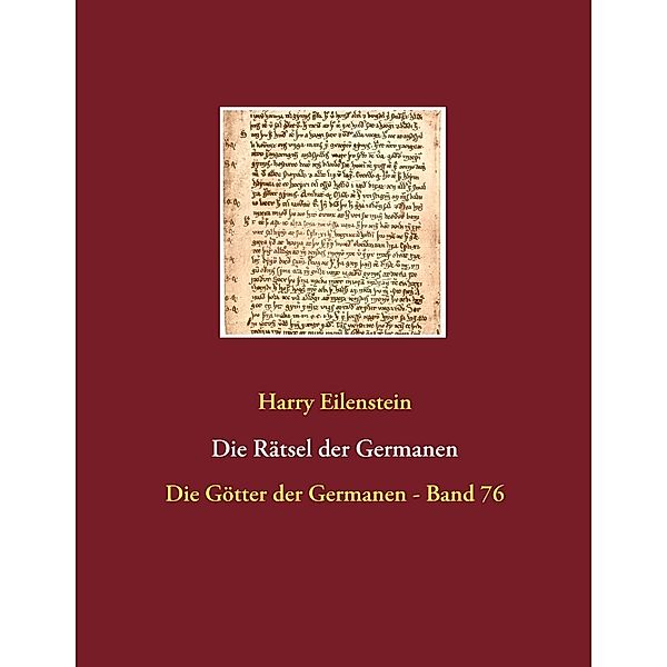 Die Rätsel der Germanen, Harry Eilenstein