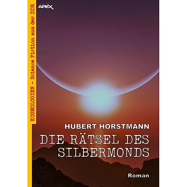 DIE RÄTSEL DES SILBERMONDS, Hubert Horstmann
