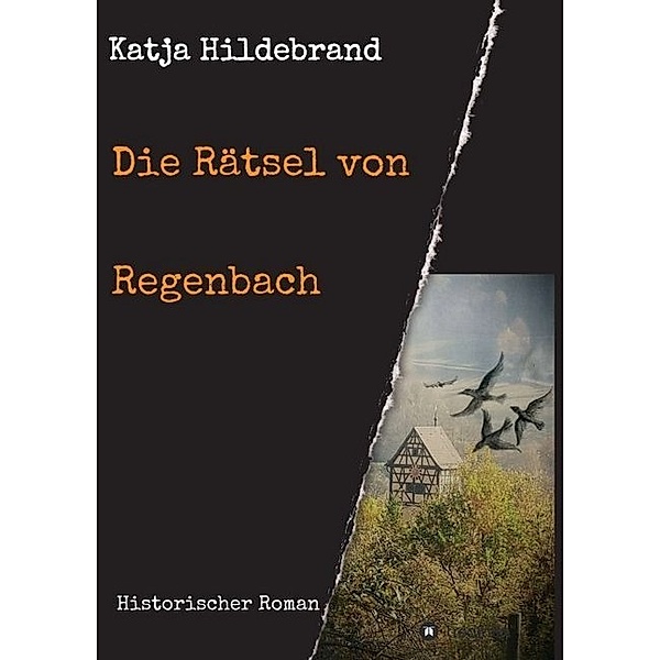Die Rätsel von Regenbach, Katja Hildebrand