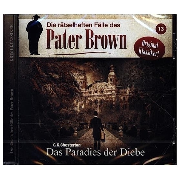 Die rätselhaften Fälle des Pater Brown - Paradies der Diebe.Folge.13,1 Audio-CD, Gilbert K. Chesterton