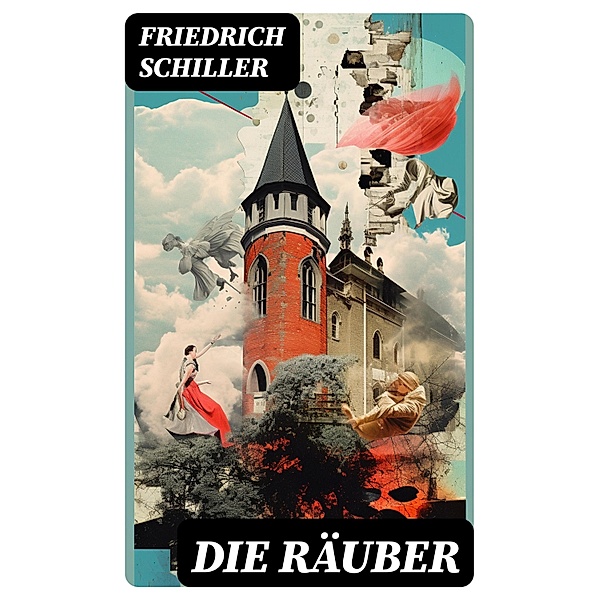 Die Räuber, Friedrich Schiller