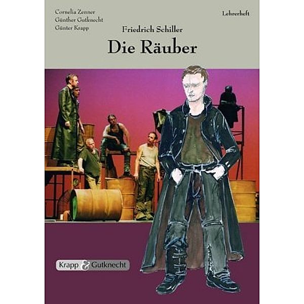 Die Räuber von Friedrich Schiller, Cornelia Zenner, Günther Gutknecht, Günter Krapp