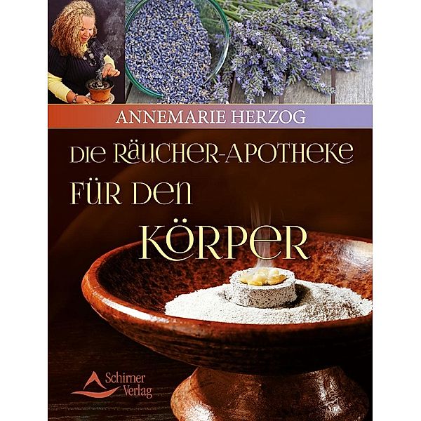 Die Räucherapotheke für den Körper, Annemarie Herzog