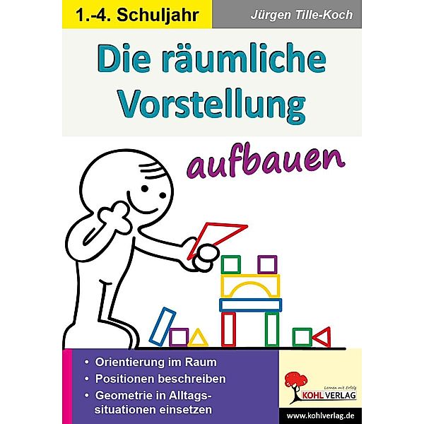 Die räumliche Vorstellung aufbauen, Autorenteam Kohl-Verlag