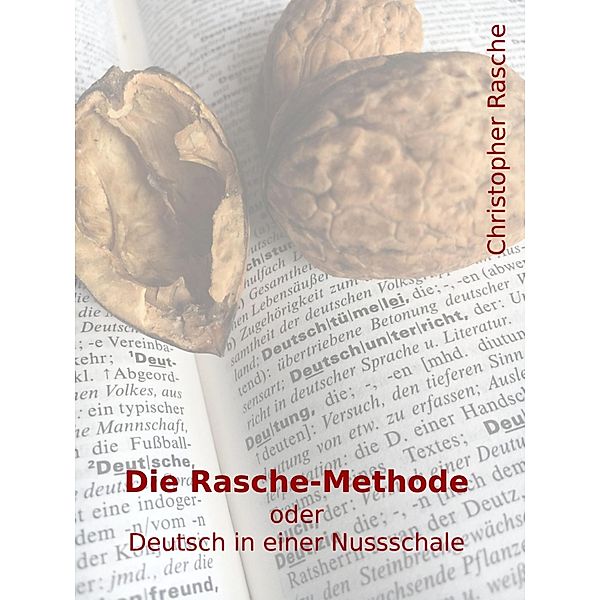 Die Rasche-Methode, Christopher Rasche