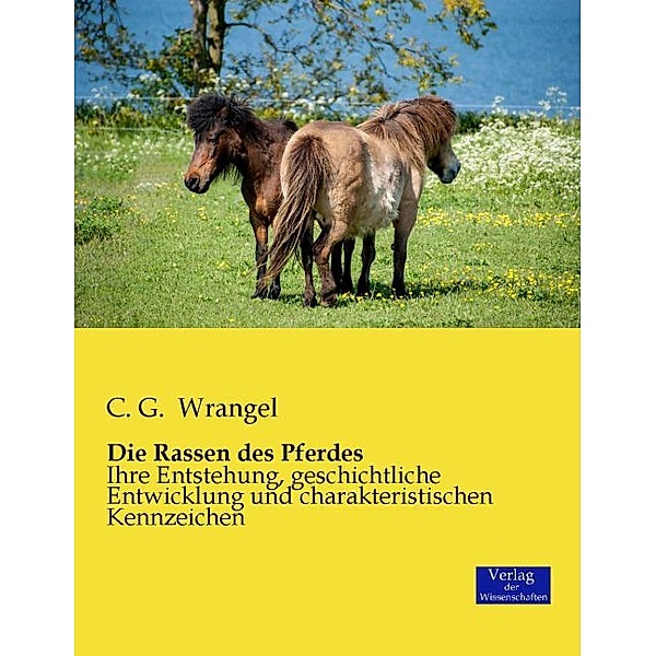 Die Rassen des Pferdes, Carl G. von Wrangel