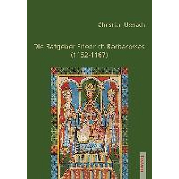 Die Ratgeber Friedrich Barbarossas (1152-1167), Christian Uebach