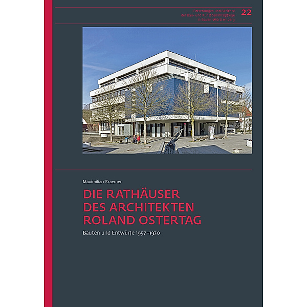 Die Rathäuser des Architekten Roland Ostertag, Maximilian Kraemer