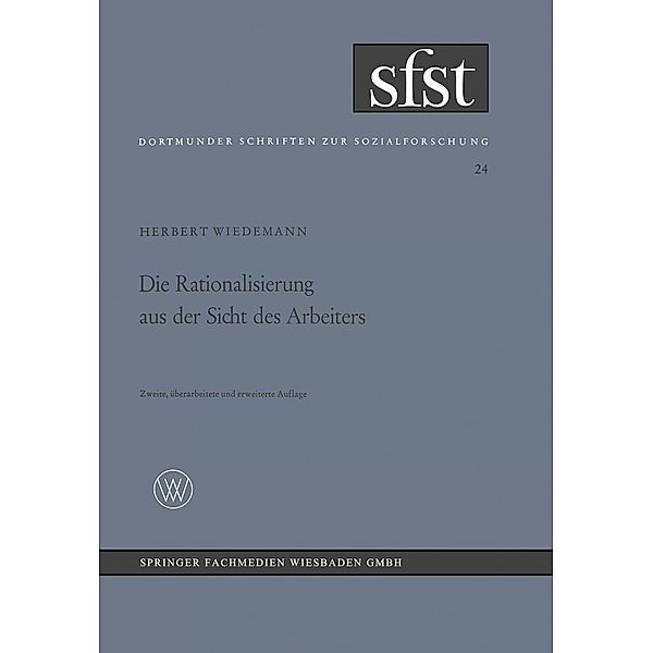 Die Rationalisierung aus der Sicht des Arbeiters / Dortmunder Schriften zur Sozialforschung Bd.24, Herbert Wiedemann