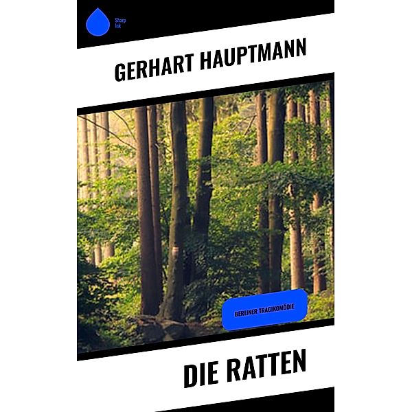 Die Ratten, Gerhart Hauptmann