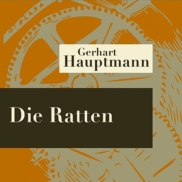 Die Ratten - Hörspiel, Gerhart Hauptmann