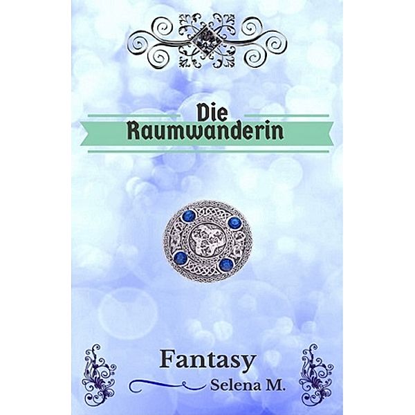 Die Raumwanderin, Selena M.