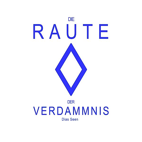 Die Raute der Verdammnis, Dias Seen