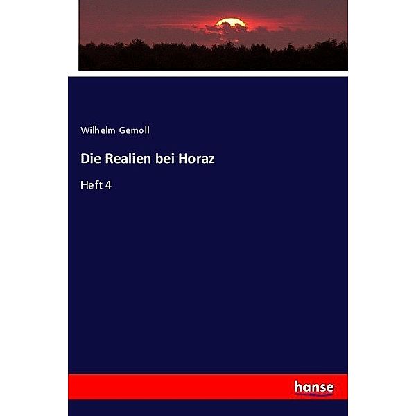 Die Realien bei Horaz, Wilhelm Gemoll