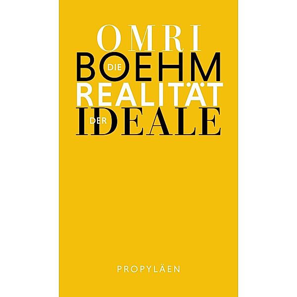 Die Realität der Ideale, Omri Boehm, Michael Adrian